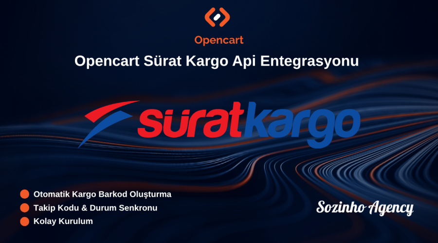 OpenCart Sürat Kargo Entegrasyonu Nasıl Yapılır?