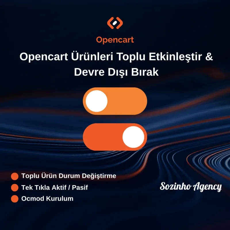 Opencart Ürünleri Toplu Etkinleştir & Devre Dışı Bırak